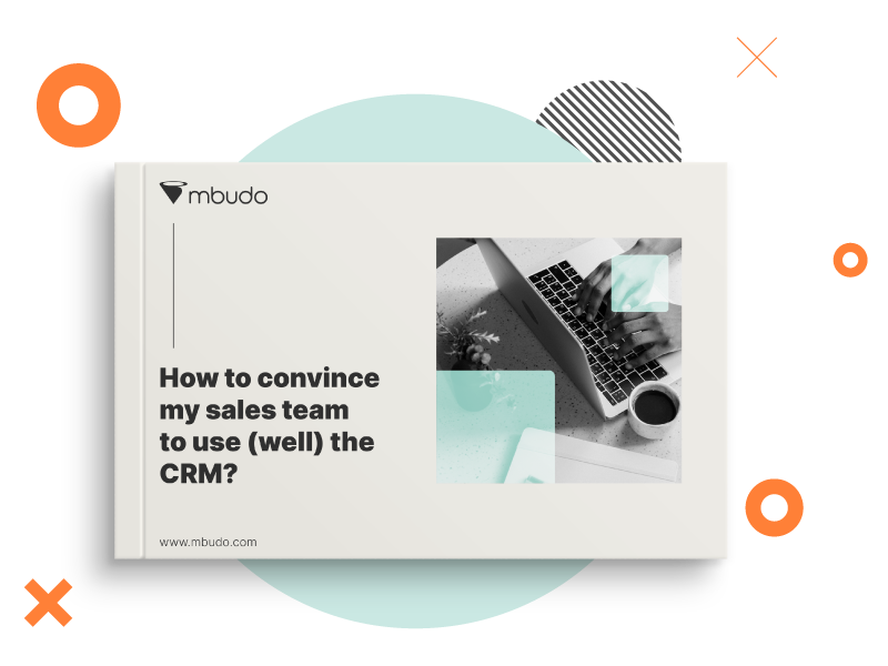 Ebook: how to convince my sales team to use (well) the CRM