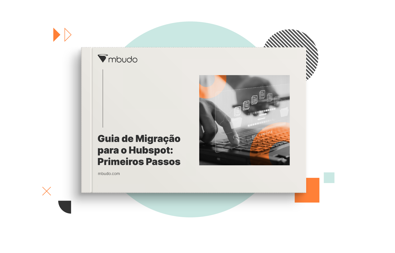 Ebook: Guia de Migracao para o HubSpot. Primeiros pasos